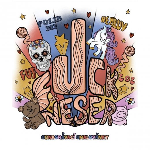 Antistresov� omalov�nky pro dosp�l� FUCK M� NESER